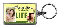 Thanks Mom for Choosing Life (Fetus) 1.25x2 Keychain - Click Image to Close